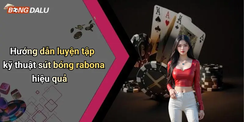 Hướng dẫn luyện tập kỹ thuật sút bóng rabona hiệu quả