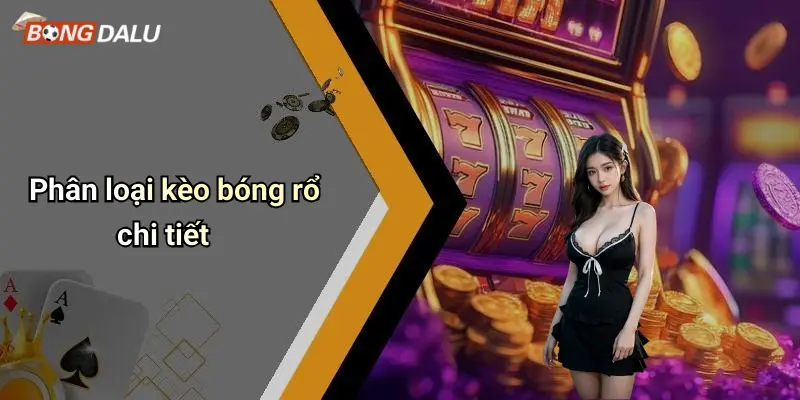 Phân loại kèo bóng rổ chi tiết