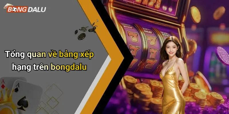 Tổng quan về bảng xếp hạng trên bongdalu