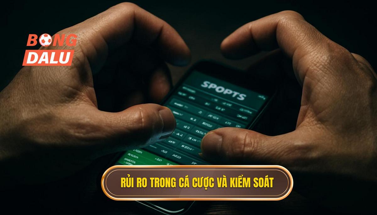 Bản chất của rủi ro trong cá cược và tại sao cần kiểm soát