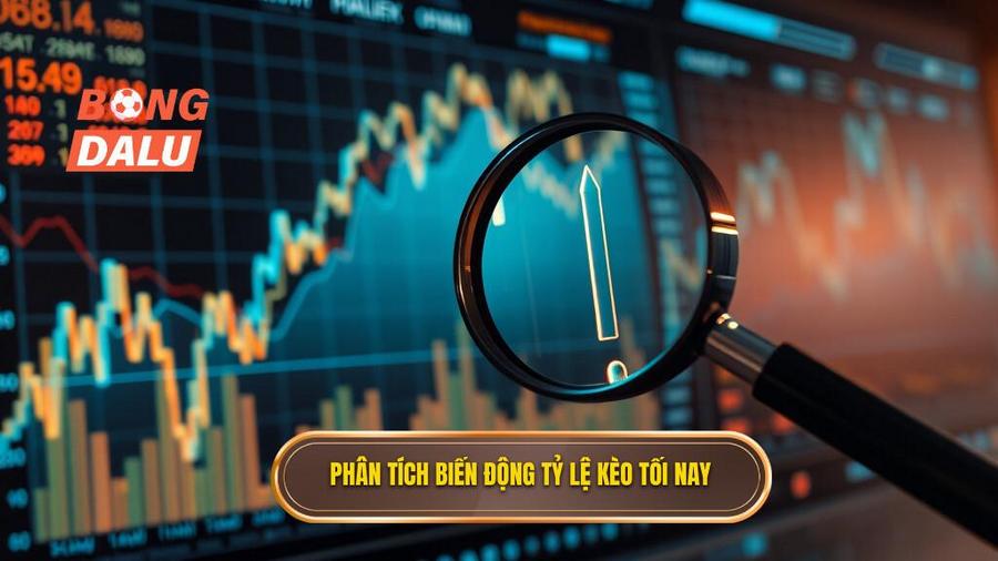 Phân tích biến động tỷ lệ kèo tối nay - Chìa khóa thành công