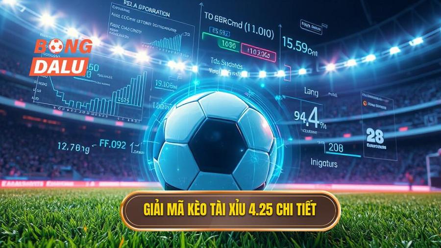 Giải mã chi tiết: Kèo tài xỉu 4.25 là gì?