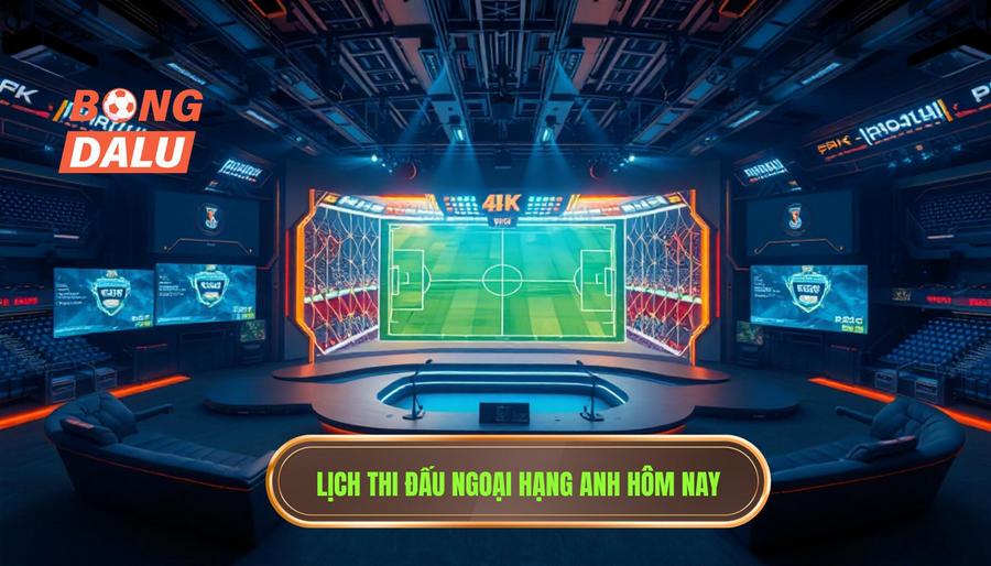 Bảng cập nhật lịch thi đấu và thông tin live Premier League hôm nay
