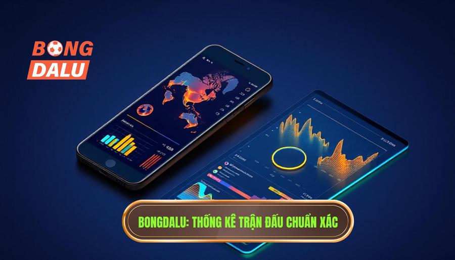 Bongdalu_ Thống kê trận đấu chuẩn xác
